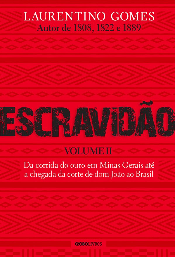 Livro Escravidão - Volume 2: Da corrida do ouro em Minas ...
