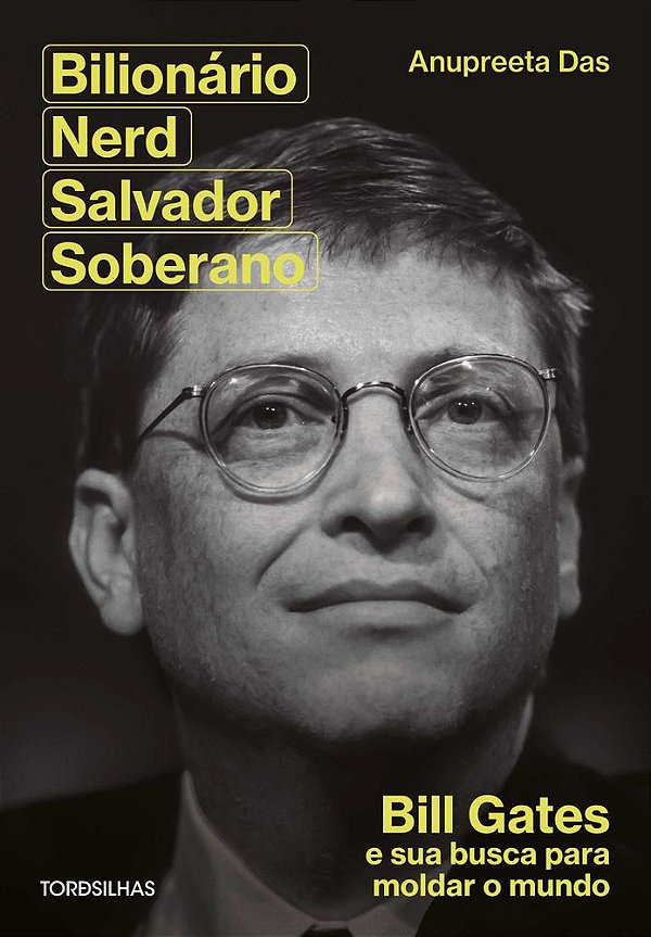 Livro Bilionário, nerd, salvador, soberano: Bill Gates e sua bu...