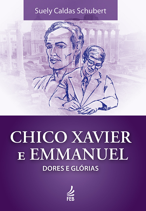 Livro Chico Xavier e Emmanuel: dores e glórias