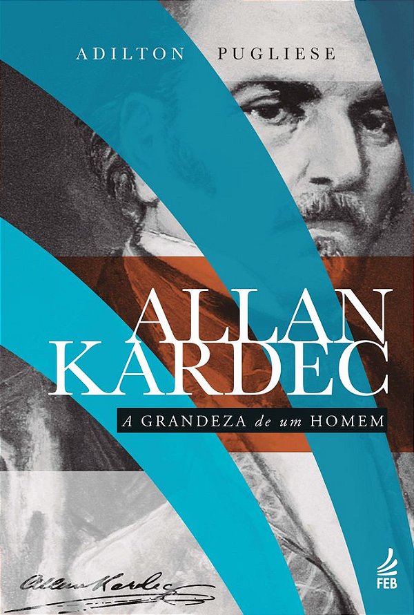 Livro Allan Kardec: a grandeza de um homem