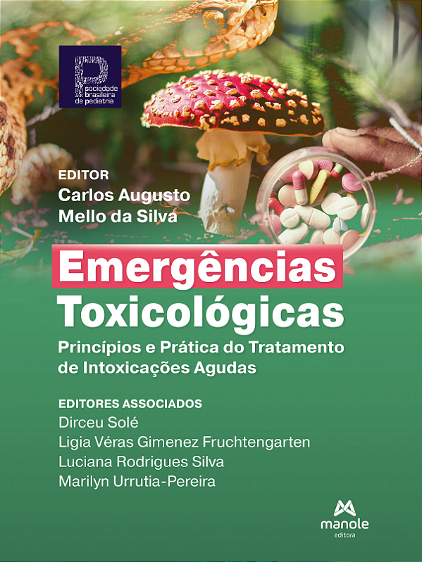 Livro Emergências toxicológicas: princípios e prática do ...