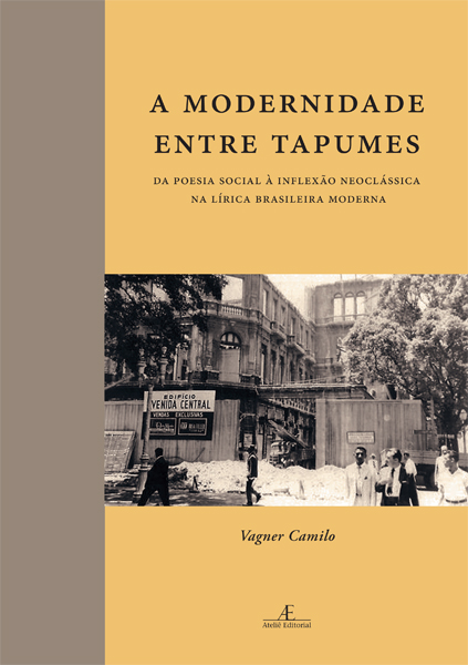 Livro A Modernidade Entre Tapumes - Da Poesia Social À Inflexão...