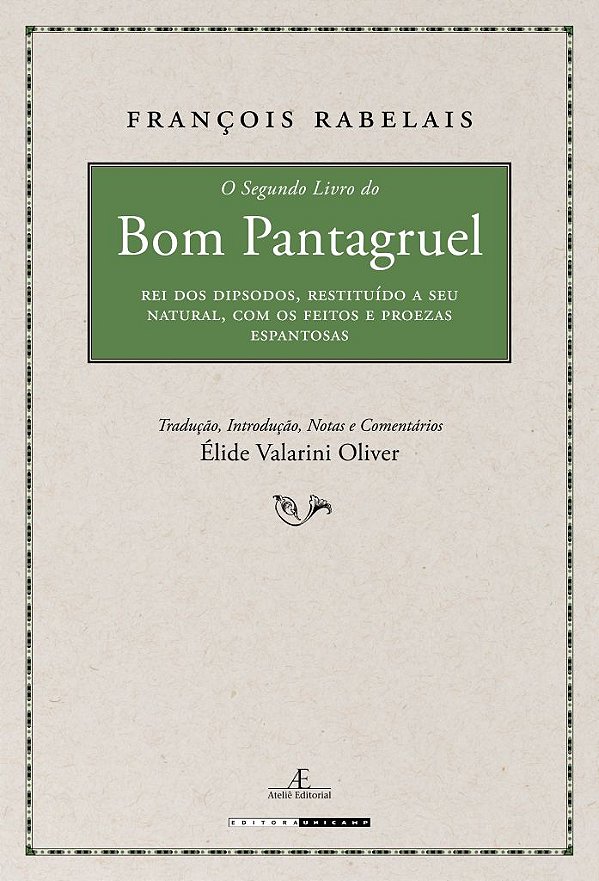 Livro O Segundo Livro do Bom Pantagruel: Rei dos Dipsodos...