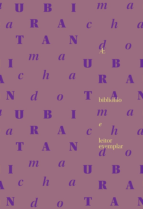 Livro Ubiratan Machado: Bibliófilo e Leitor Exemplar