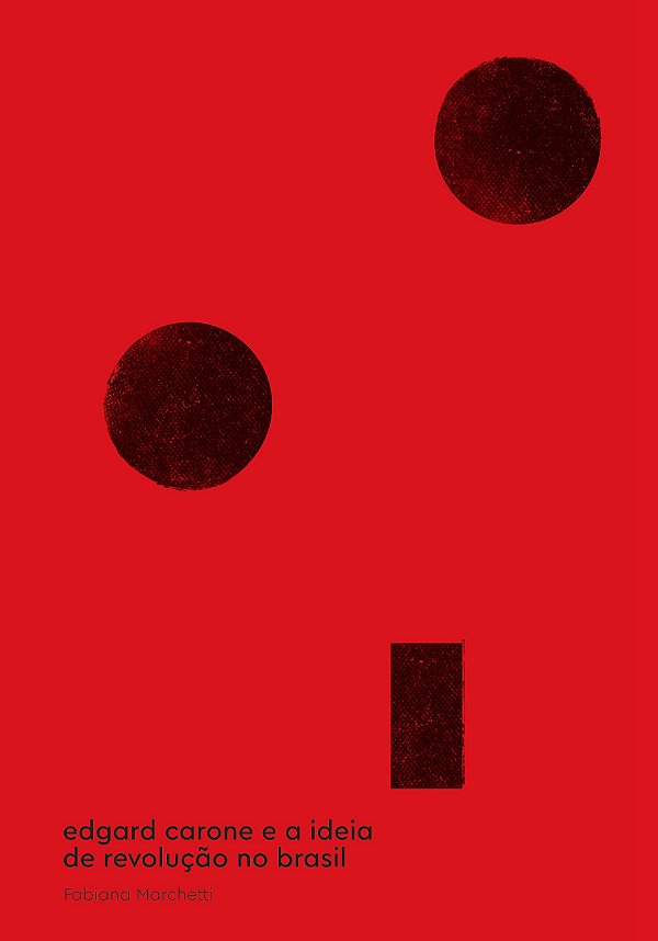 Livro Edgard Carone E A Ideia De Revolução No Brasil