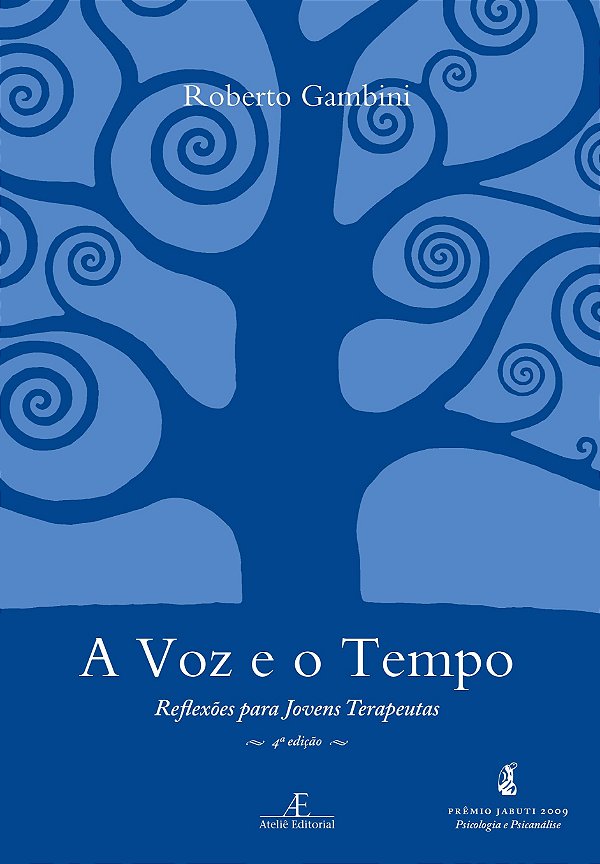 Livro A Voz E O Tempo - Reflexões Para Jovens Terapeutas