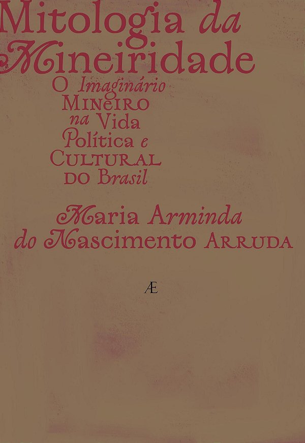 Livro Mitologia Da Mineiridade - O Imaginário Mineiro Na ...