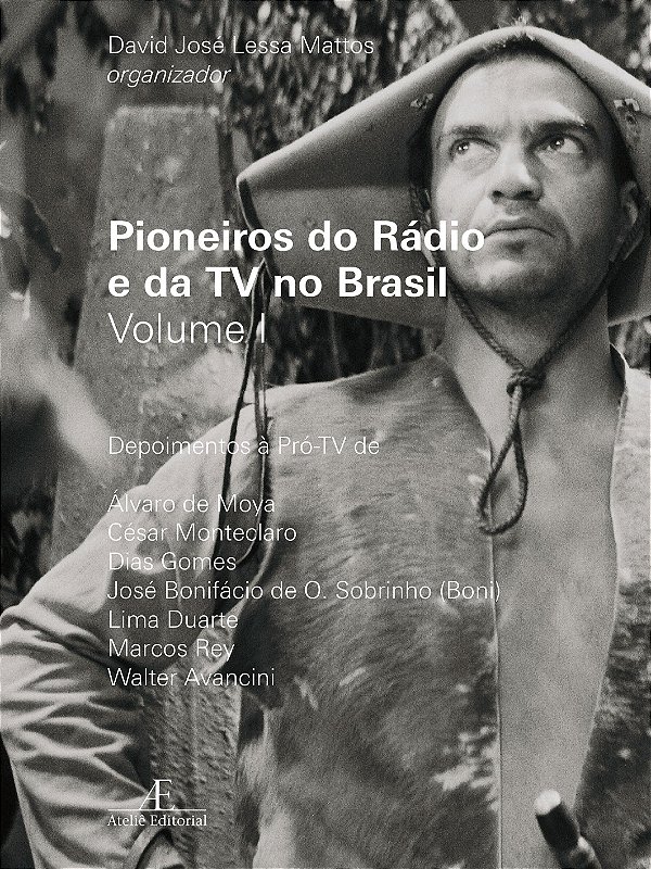 Livro Pioneiros Do Rádio E Da Tv No Brasil - Volume I