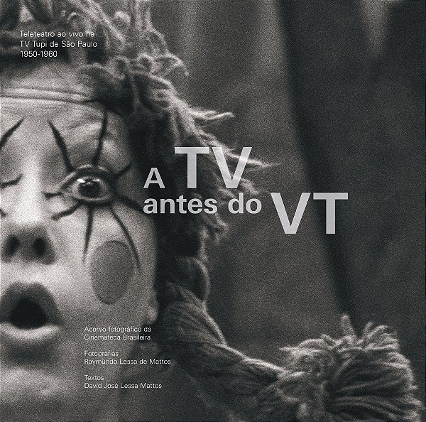 Livro A Tv Antes Do Vt - Teleteatro Ao Vivo Na Tv Tupi De...