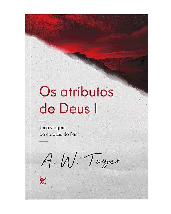 Livro Os atributos de Deus I: uma viagem ao coração do pa...