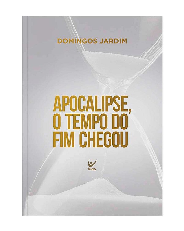 Livro Apocalipse, o tempo do fim chegou