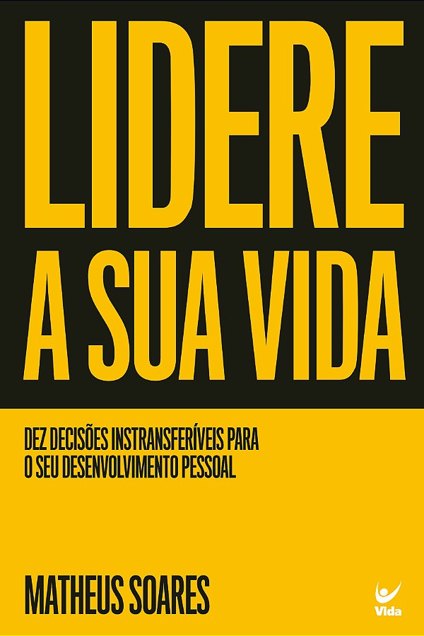 Livro Lidere a sua vida: dez decisões intransferíveis par...