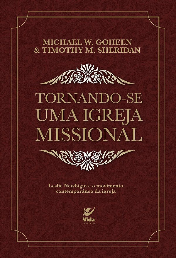 Livro Tornando-se uma igreja missional: Leslie Newbigin e o mov...
