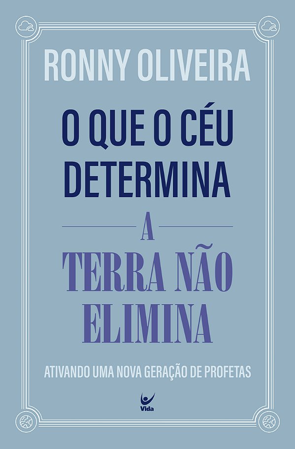 Livro O que o céu determina a Terra não elimina: ativando...