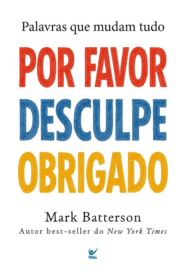 Livro Por favor, desculpe, obrigado: Palavras que mudam tudo