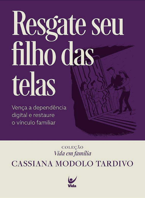 Livro Resgate seu filho das telas: Vença a dependência digital ...