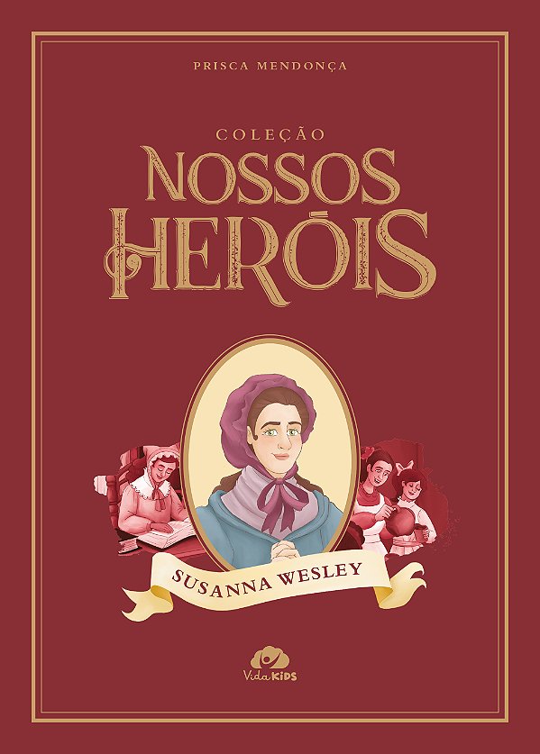 Livro Coleção Nossos Heróis - Susanna Wesley