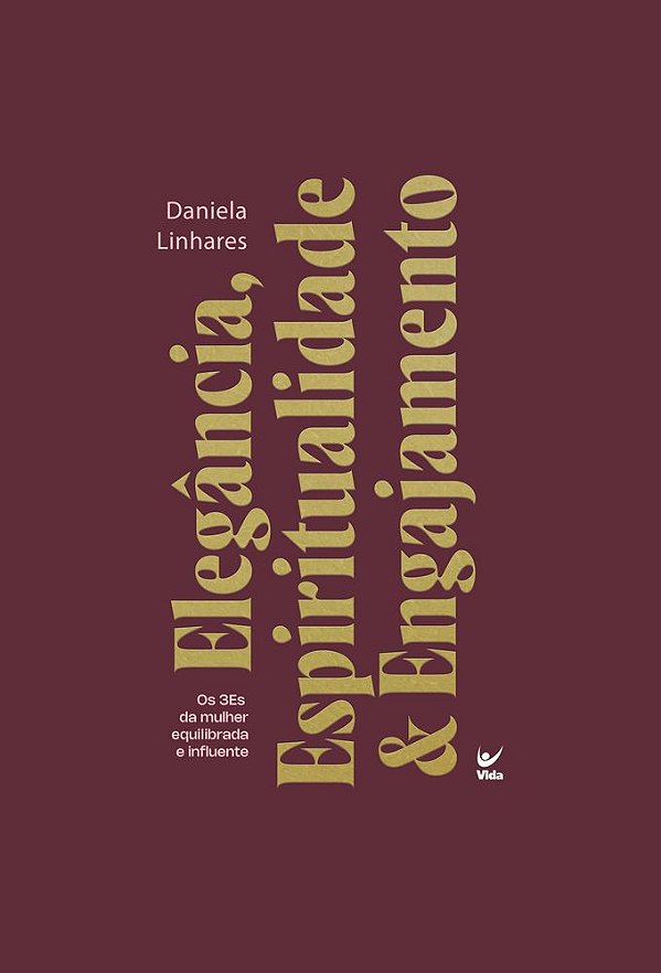 Livro Elegância, Espiritualidade & Engajamento: Os 3Es da mulhe...