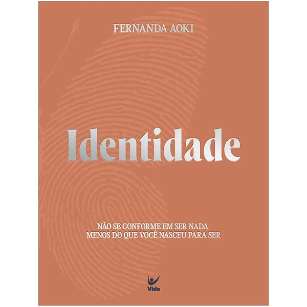 Livro Identidade: Não se conforme em ser nada menos do que você...