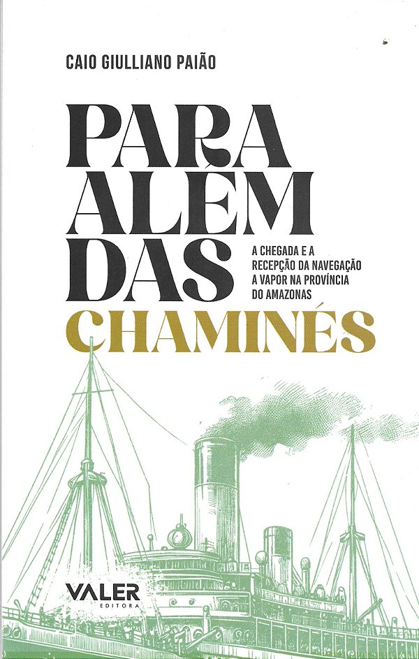 Livro Para além das chaminés: a chegada e a recepção da navegaç...