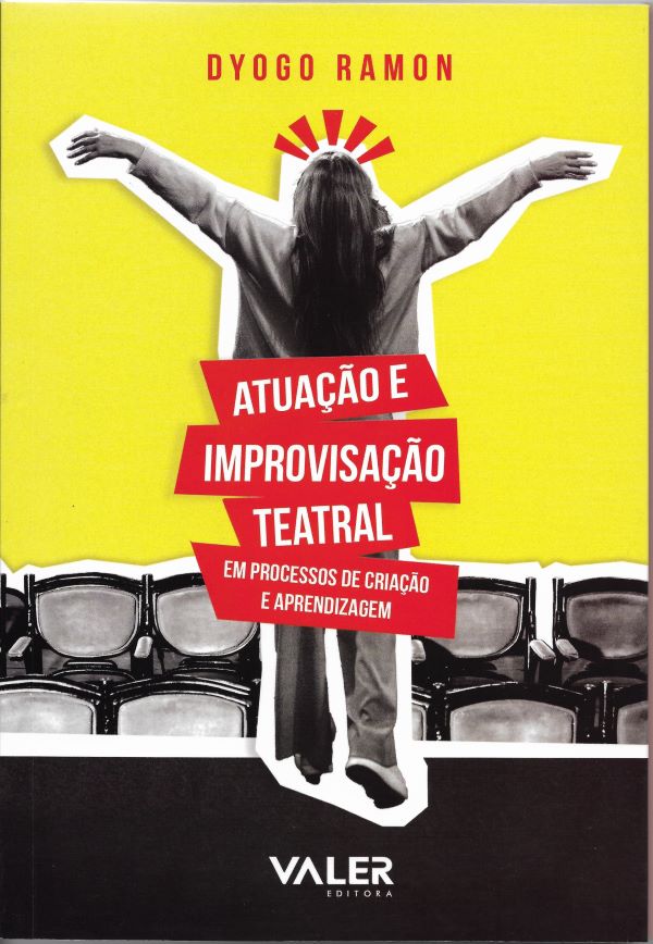 Livro Atuação e improvisação teatral: em processos de criação e...
