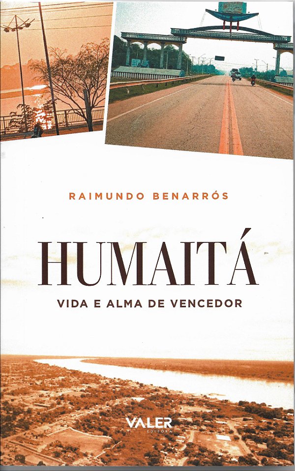 Livro Humaitá: vida e alma de vencendor