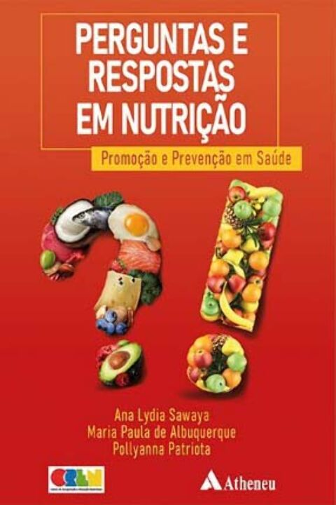 Livro Perguntas e respostas em nutrição: promoção e preve...