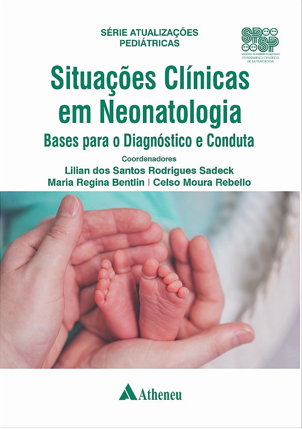 Livro Situações Clínicas Em Neonatologia - Bases Para O D...