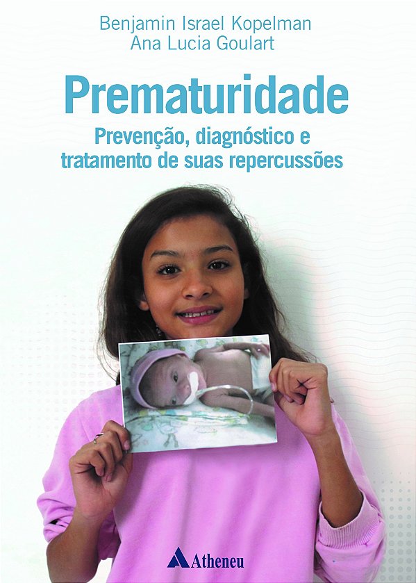 Livro Prematuridade - prevenção, diagnóstico e tratamento...
