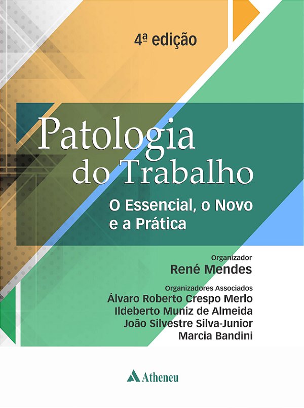 Livro Patologia do trabalho - O essencial, o novo e a prá...