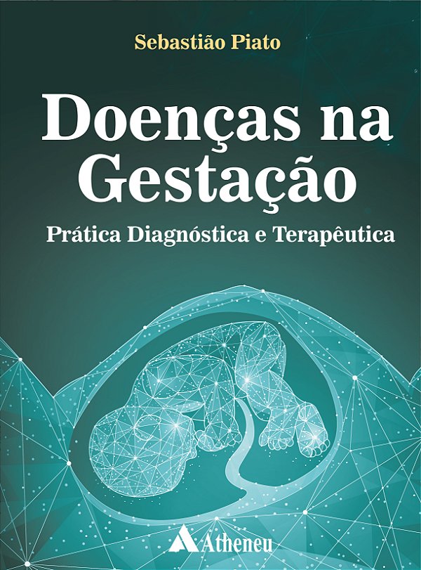 Livro Doenças na gestação - Prática diagnóstica e terapêu...