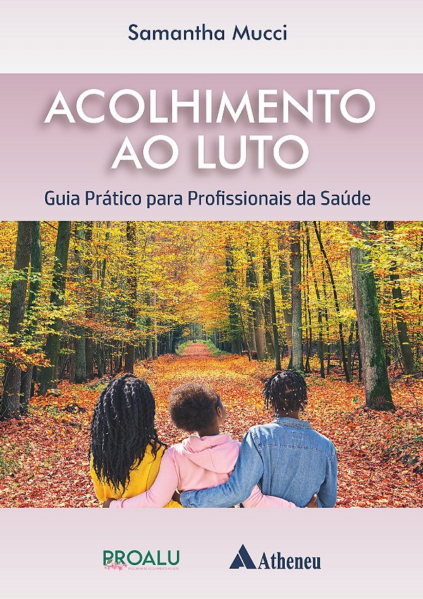 Livro Acolhimento ao luto - Guia prático para profissiona...