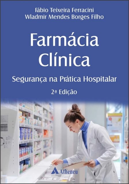 Livro Farmácia clínica - Segurança na prática hospitalar