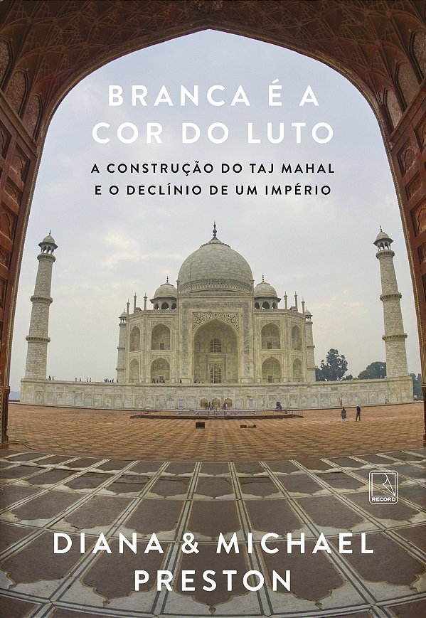 Livro Branca É A Cor Do Luto - A Construção Do Taj Mahal ...