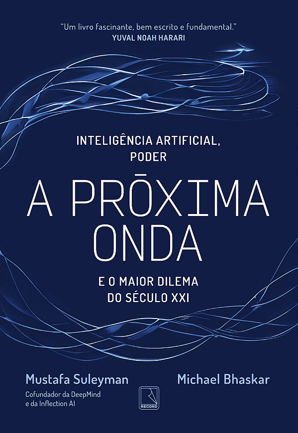 Livro A Próxima Onda - Tecnologia, Poder E O Maior Dilema...