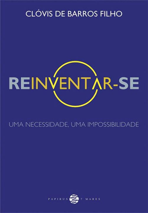 Livro Reinventar-se: Uma necessidade, uma impossibilidade
