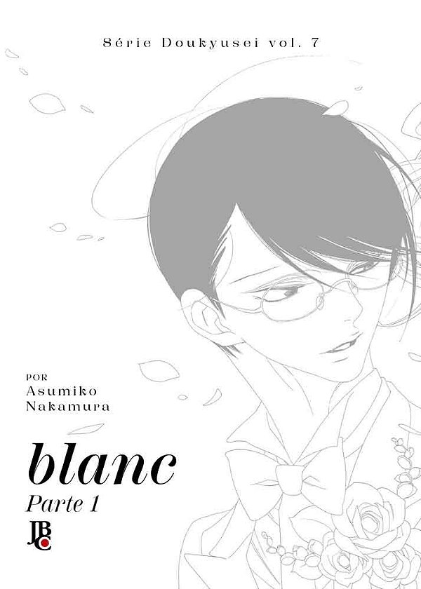 Livro Série Doukyusei - Vol. 07 - Blanc: Part. 1