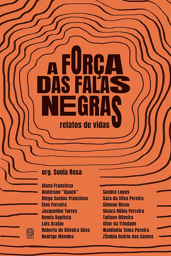 Livro A Força Das Falas Negras - Relatos De Vidas