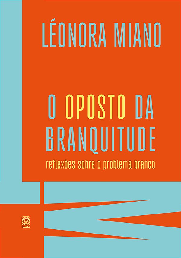 Livro O Oposto Da Branquitude: Reflexões Sobre O Problema Branc...