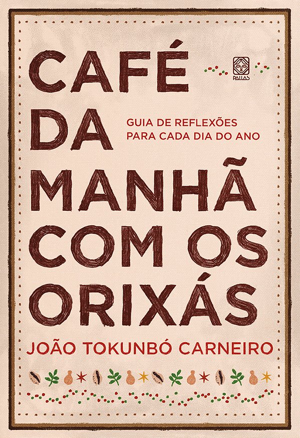 Livro Café Da Manhã Com Os Orixás - Guia De Reflexões Para Cada...