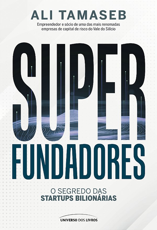 Livro Superfundadores: O segredo das startups bilionárias