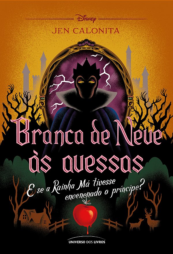 Livro Branca de Neve às avessas: E se a Rainha Má tivesse...