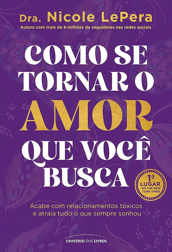 Livro Como se tornar o amor que você busca