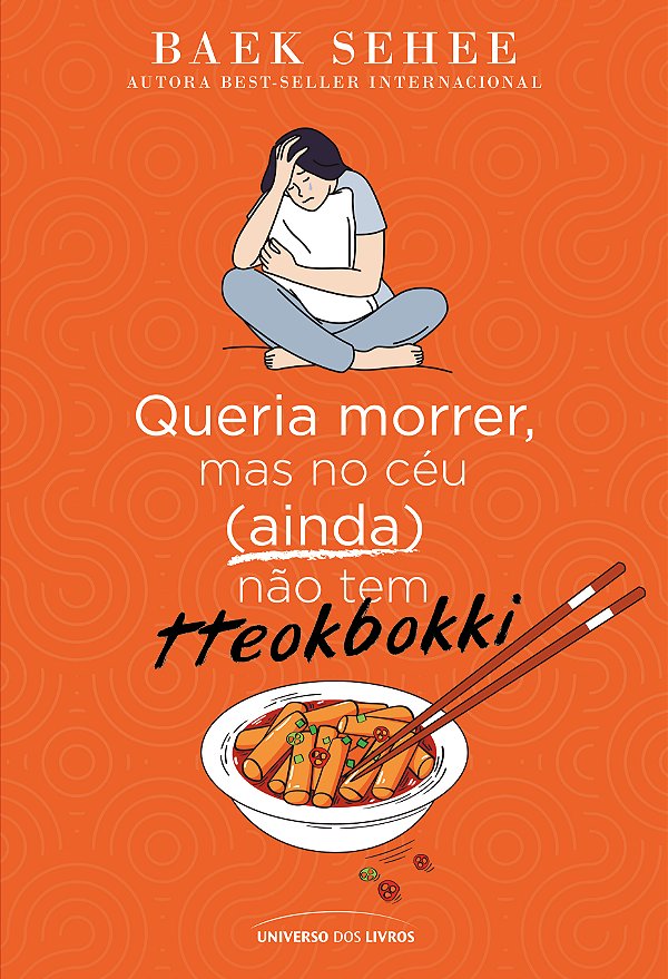 Livro Queria morrer, mas no céu (ainda) não tem tteokbokk...