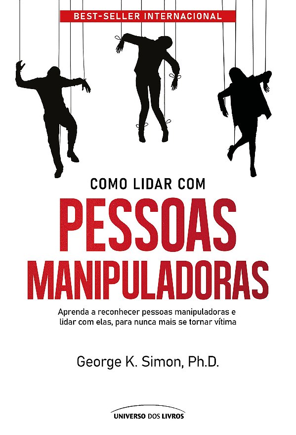 Livro Como lidar com pessoas manipuladoras - 2° edição