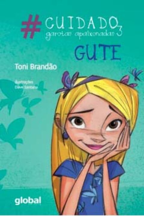 Livro #Cuidado, garotas apaixonadas 3 - Gute