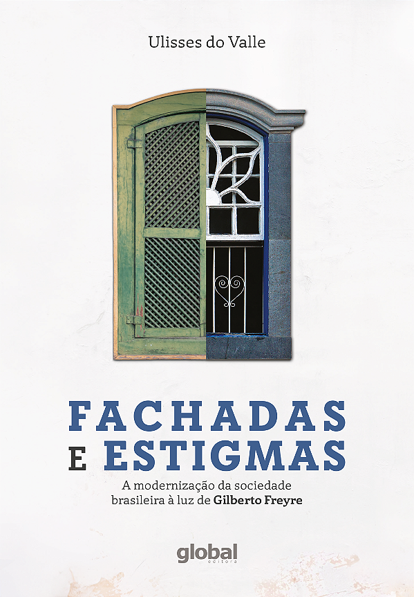 Livro Fachadas e estigmas: a modernização da sociedade br...