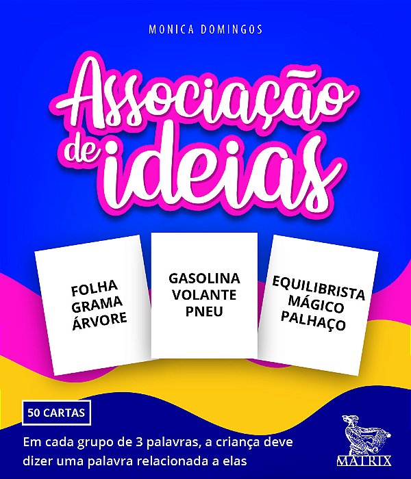 Livro Associação de ideias: Em cada grupo de 3 palavras, ...