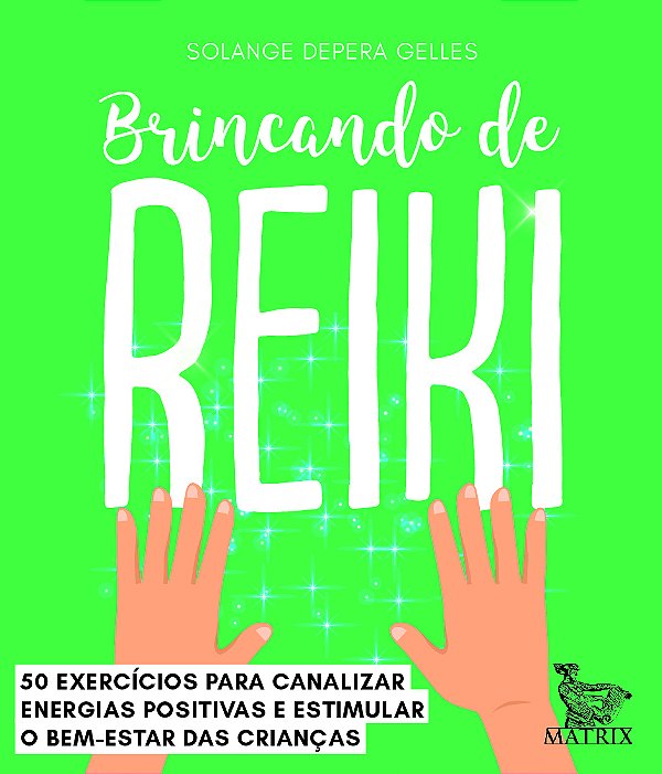 Livro Brincando de Reiki: 50 exercícios para canalizar en...