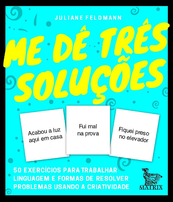 Livro Me dê três soluções: 50 exercícios para trabalhar l...